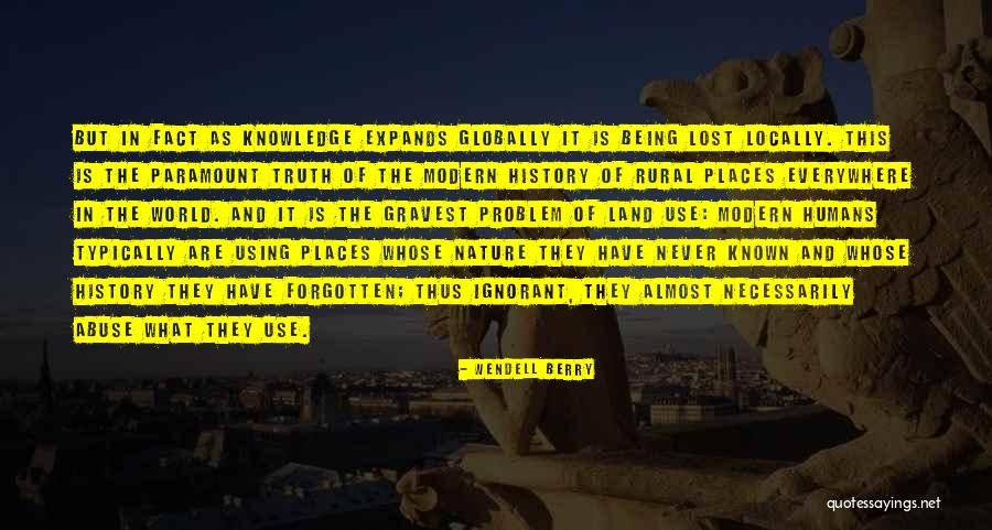 History Being Forgotten Quotes By Wendell Berry History Being Forgotten Quotes By Wendell Berry