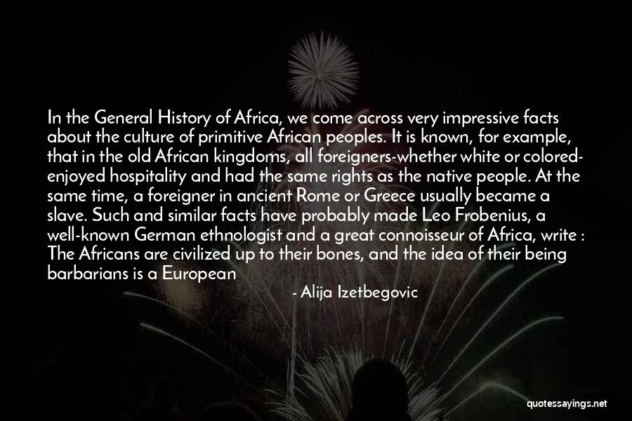 History Being Made Quotes By Alija Izetbegovic History Being Made Quotes By Alija Izetbegovic