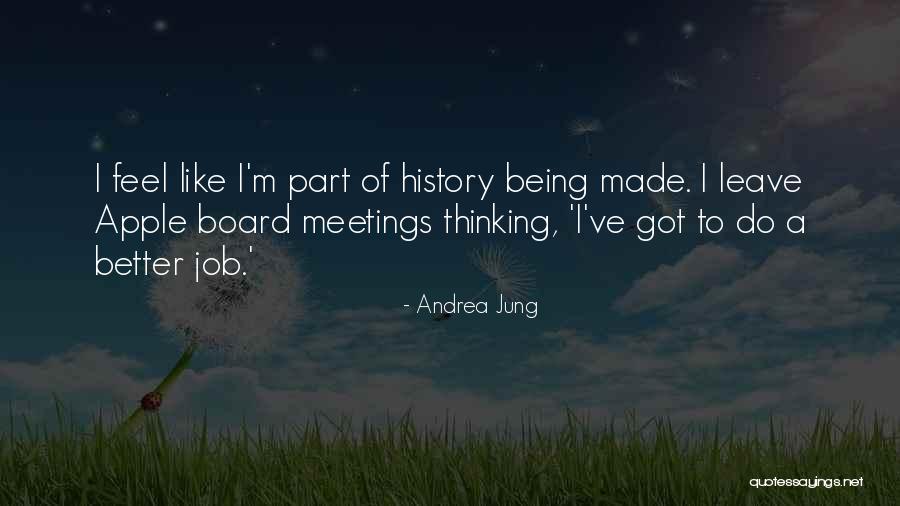 History Being Made Quotes By Andrea Jung History Being Made Quotes By Andrea Jung