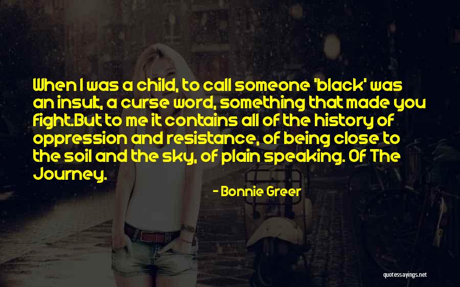 History Being Made Quotes By Bonnie Greer History Being Made Quotes By Bonnie Greer