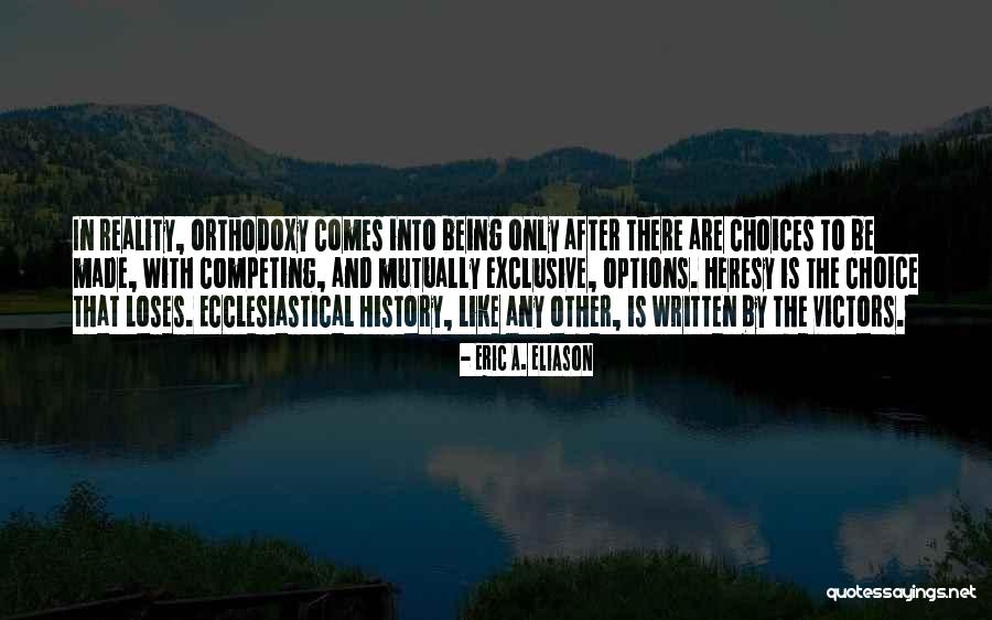 History Being Made Quotes By Eric A. Eliason History Being Made Quotes By Eric A. Eliason
