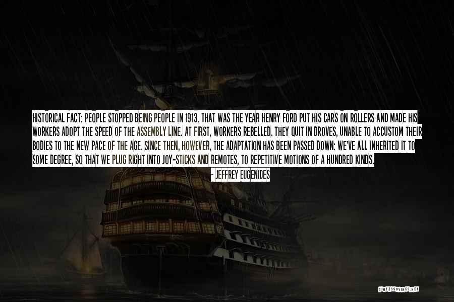 History Being Made Quotes By Jeffrey Eugenides History Being Made Quotes By Jeffrey Eugenides