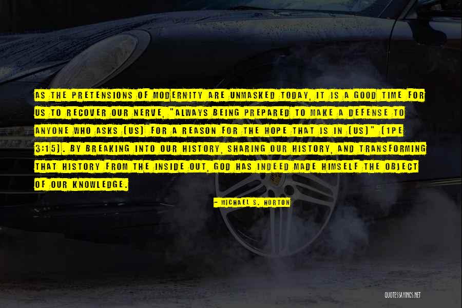 History Being Made Quotes By Michael S. Horton History Being Made Quotes By Michael S. Horton
