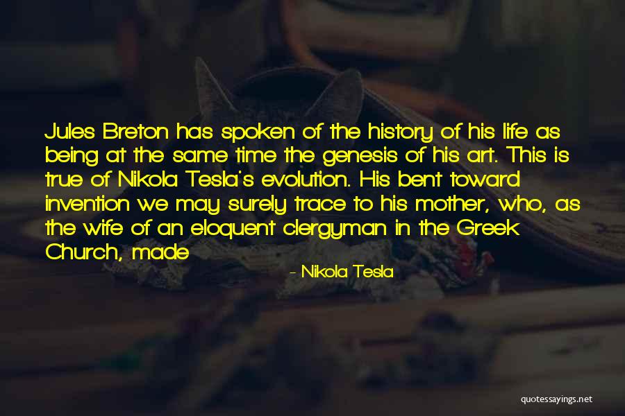 History Being Made Quotes By Nikola Tesla History Being Made Quotes By Nikola Tesla