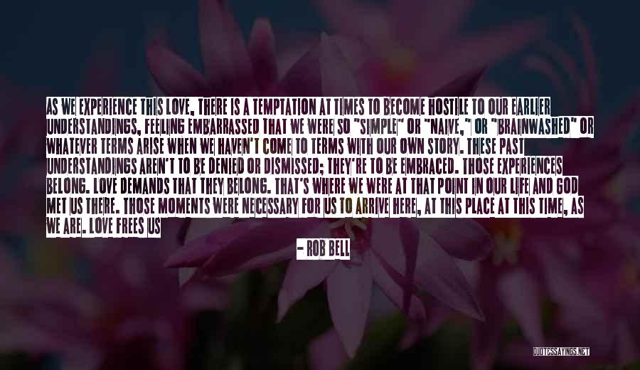 History Being Made Quotes By Rob Bell History Being Made Quotes By Rob Bell