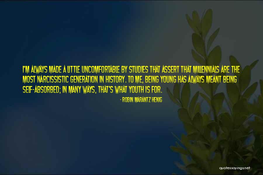 History Being Made Quotes By Robin Marantz Henig History Being Made Quotes By Robin Marantz Henig