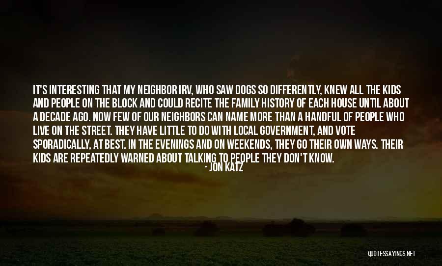 History Best Quotes By Jon Katz History Best Quotes By Jon Katz