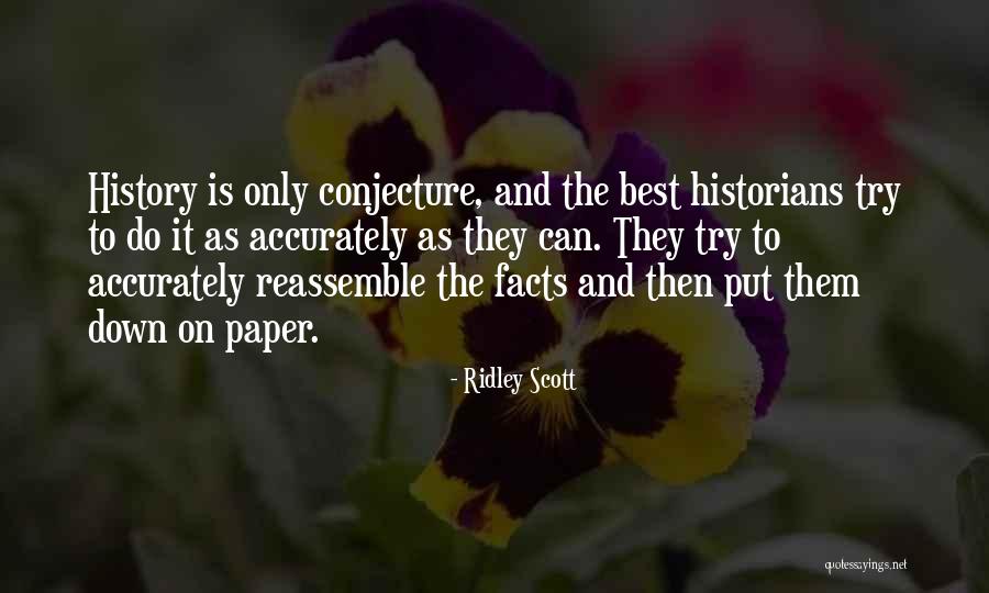 History Best Quotes By Ridley Scott History Best Quotes By Ridley Scott