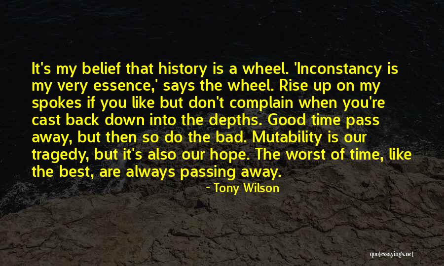 History Best Quotes By Tony Wilson History Best Quotes By Tony Wilson