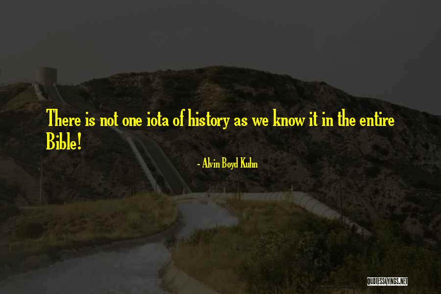 History Bible Quotes By Alvin Boyd Kuhn History Bible Quotes By Alvin Boyd Kuhn