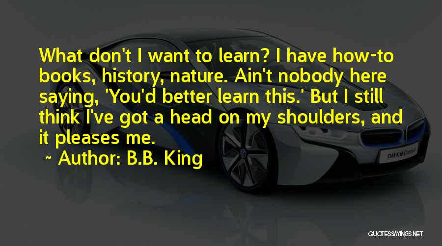 History Books Quotes By B.B. King