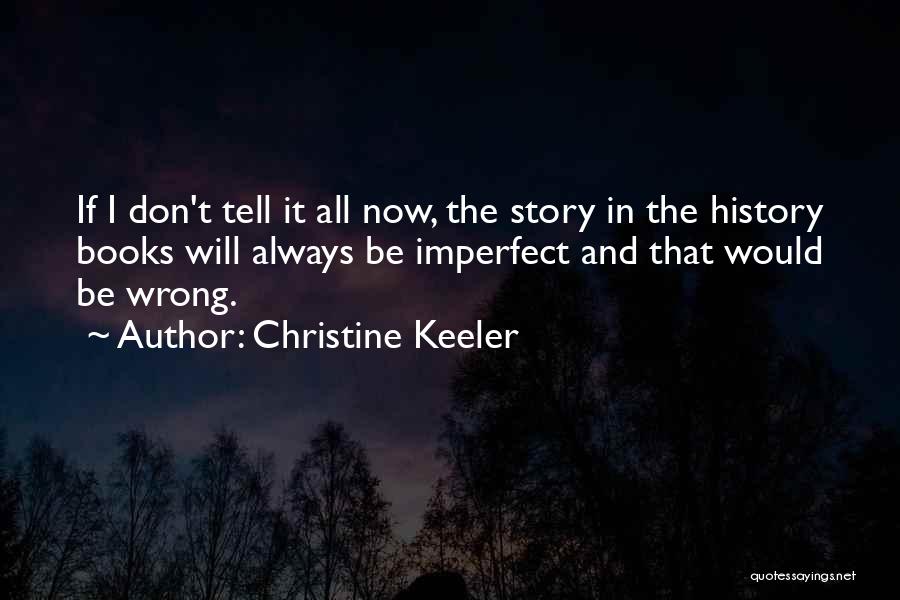 History Books Quotes By Christine Keeler