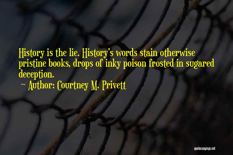 History Books Quotes By Courtney M. Privett