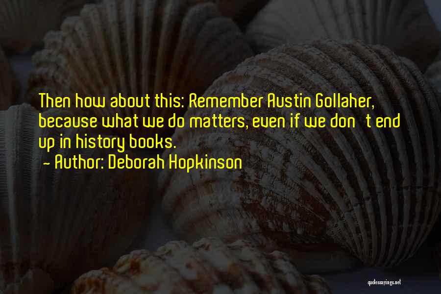 History Books Quotes By Deborah Hopkinson