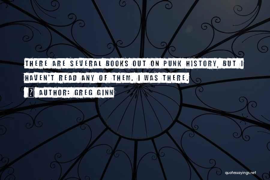 History Books Quotes By Greg Ginn