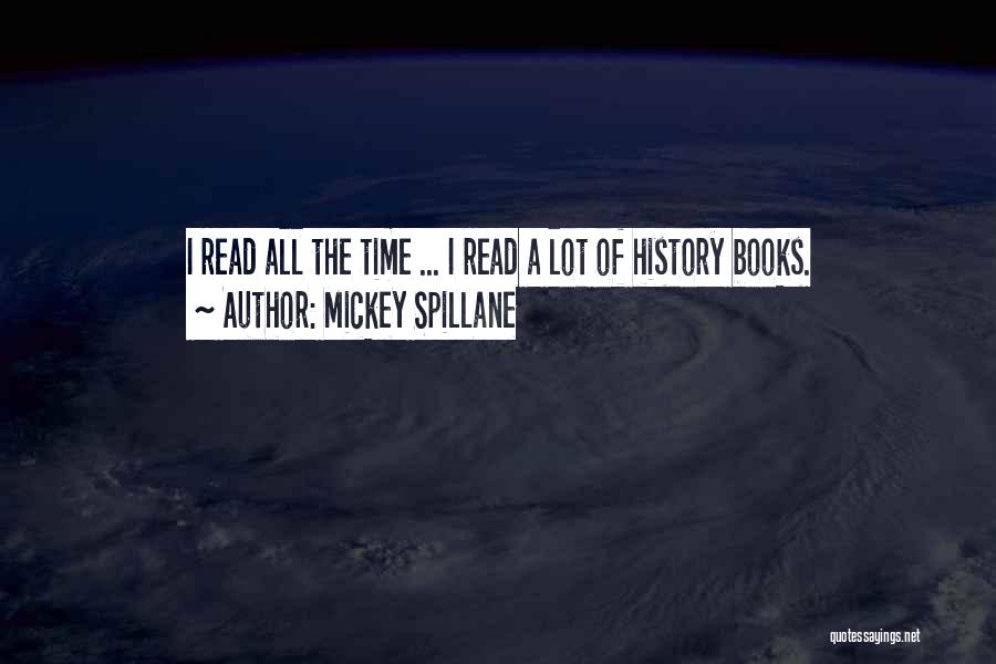 History Books Quotes By Mickey Spillane