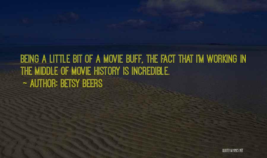 History Buff Quotes By Betsy Beers