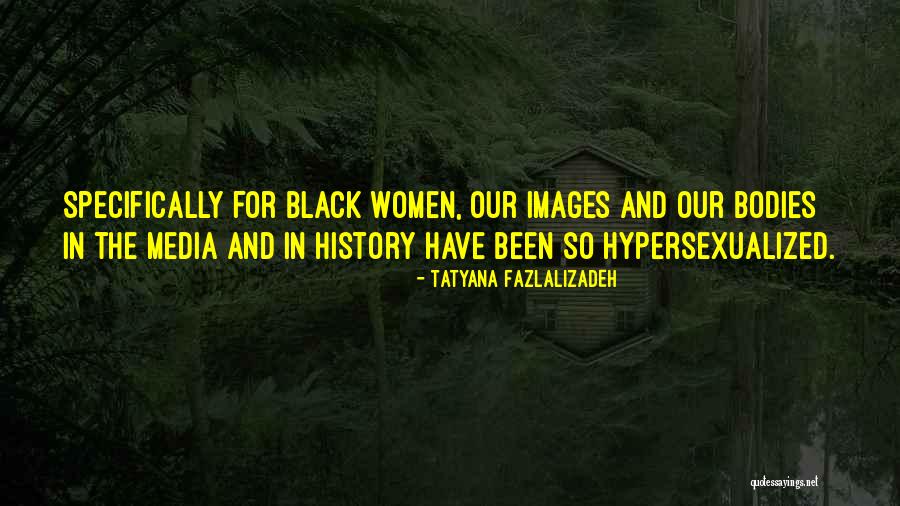 History By Black Women Quotes By Tatyana Fazlalizadeh History By Black Women Quotes By Tatyana Fazlalizadeh