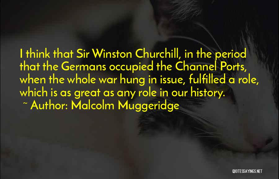 History By Winston Churchill Quotes By Malcolm Muggeridge