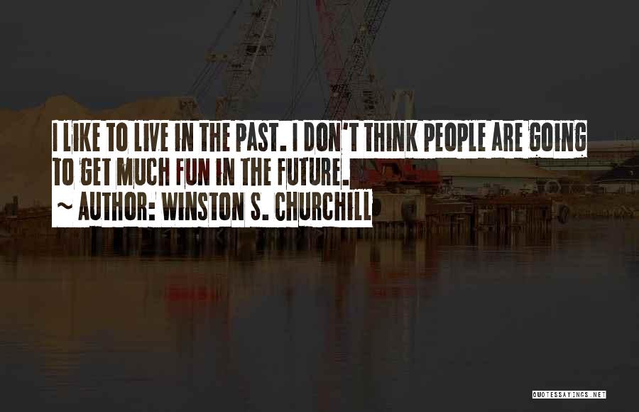 History Churchill Quotes By Winston S. Churchill