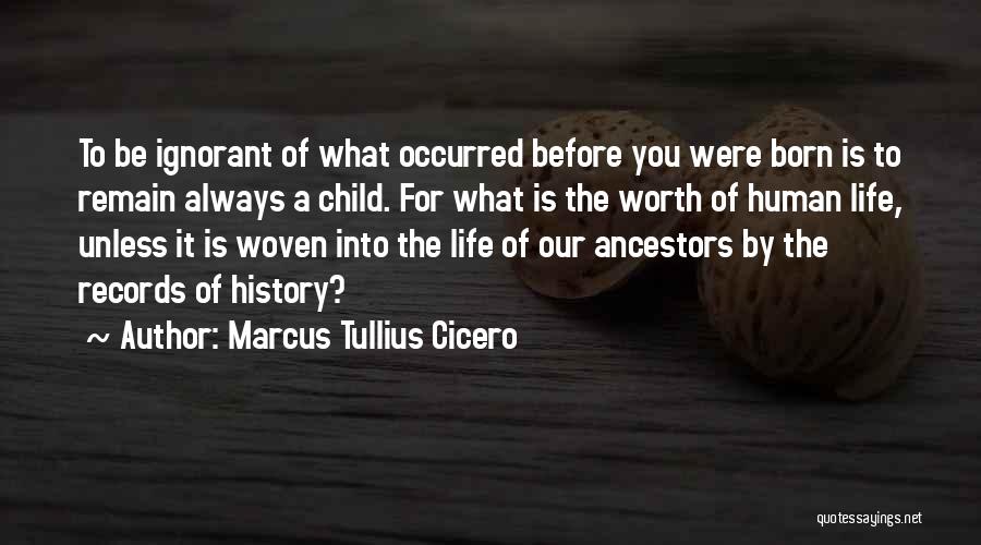 History Cicero Quotes By Marcus Tullius Cicero