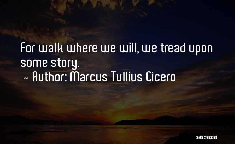 History Cicero Quotes By Marcus Tullius Cicero