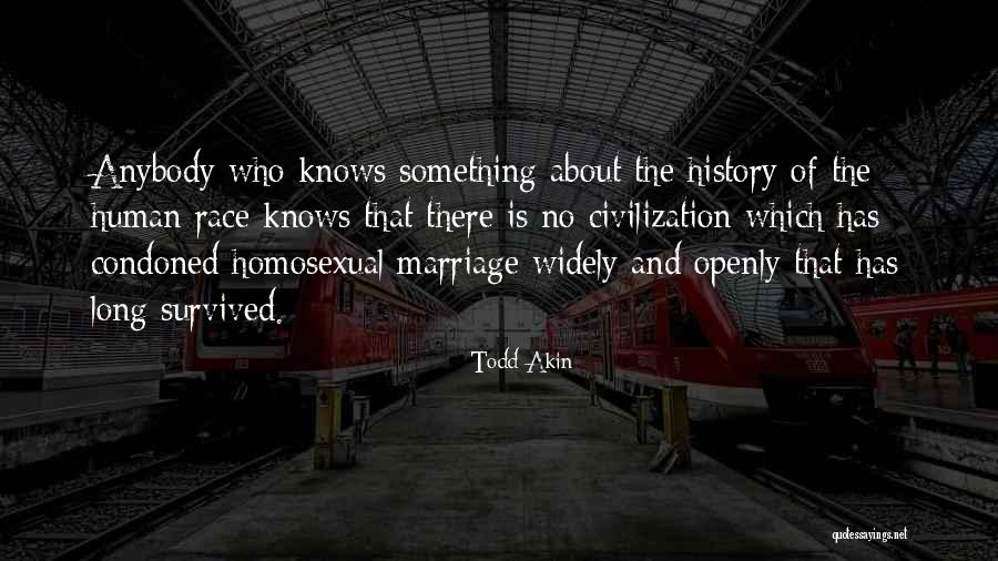 History Civilization Quotes By Todd Akin History Civilization Quotes By Todd Akin