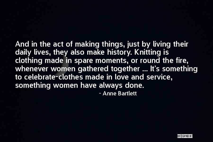 History Daily Quotes By Anne Bartlett History Daily Quotes By Anne Bartlett