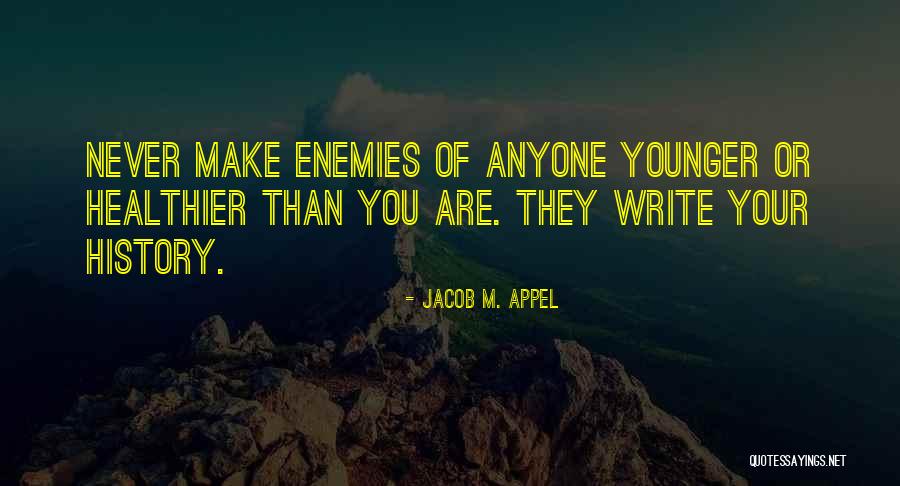 History Daily Quotes By Jacob M. Appel History Daily Quotes By Jacob M. Appel