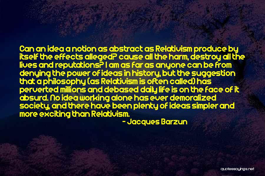 History Daily Quotes By Jacques Barzun History Daily Quotes By Jacques Barzun