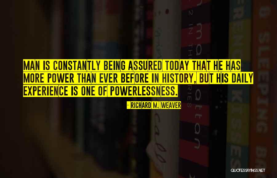 History Daily Quotes By Richard M. Weaver History Daily Quotes By Richard M. Weaver
