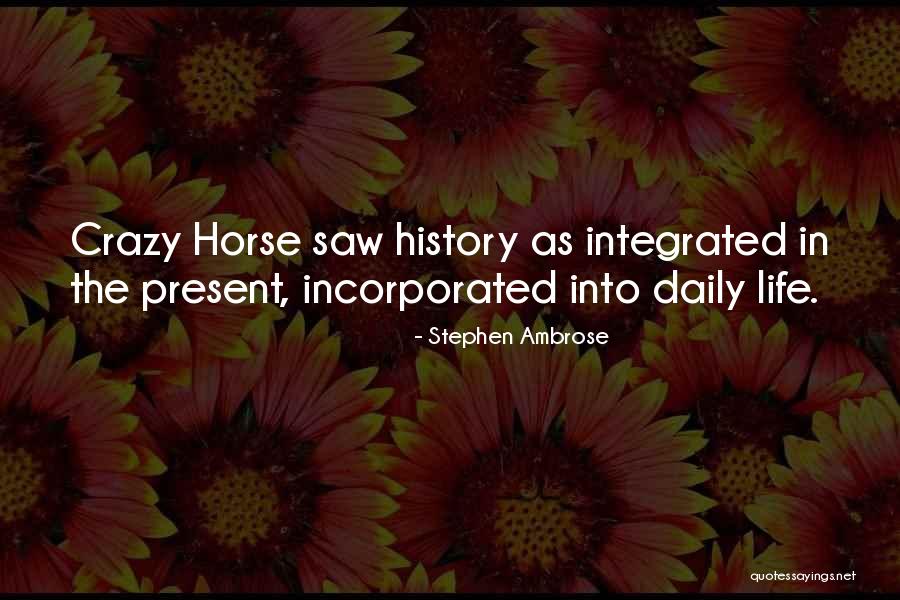History Daily Quotes By Stephen Ambrose History Daily Quotes By Stephen Ambrose