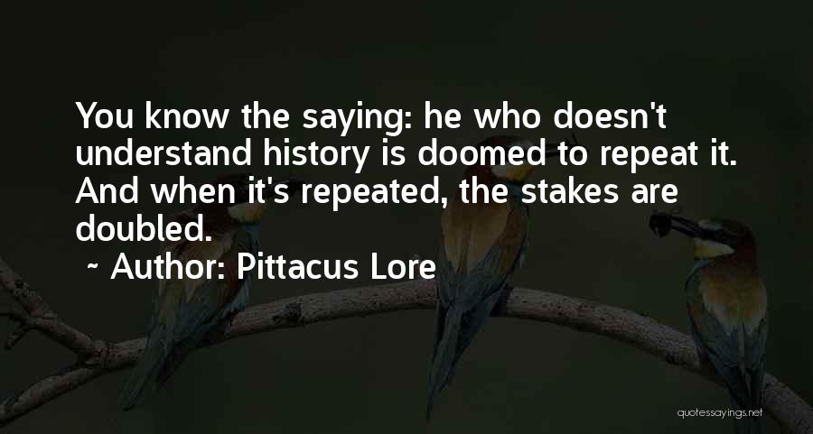History Doesn Repeat Itself Quotes By Pittacus Lore