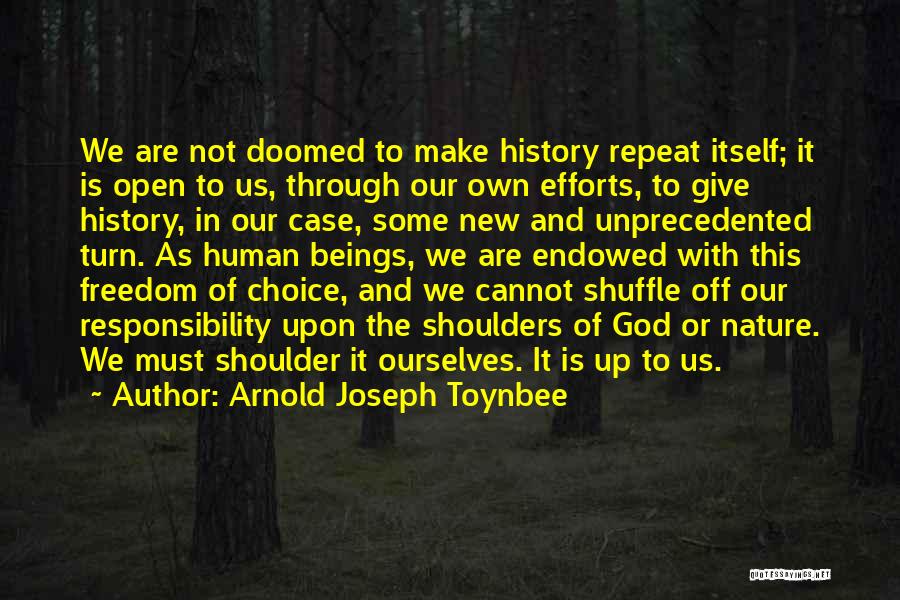 History Doomed To Repeat Itself Quotes By Arnold Joseph Toynbee