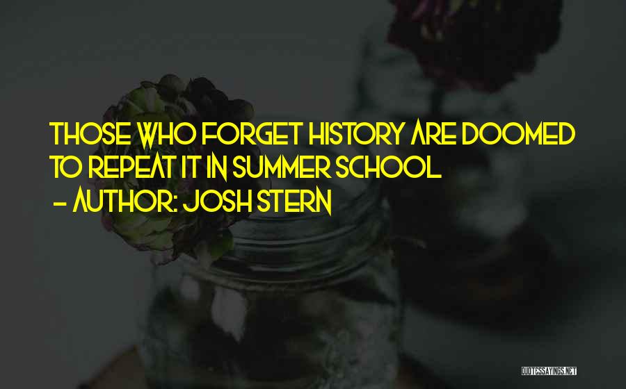 History Doomed To Repeat Itself Quotes By Josh Stern