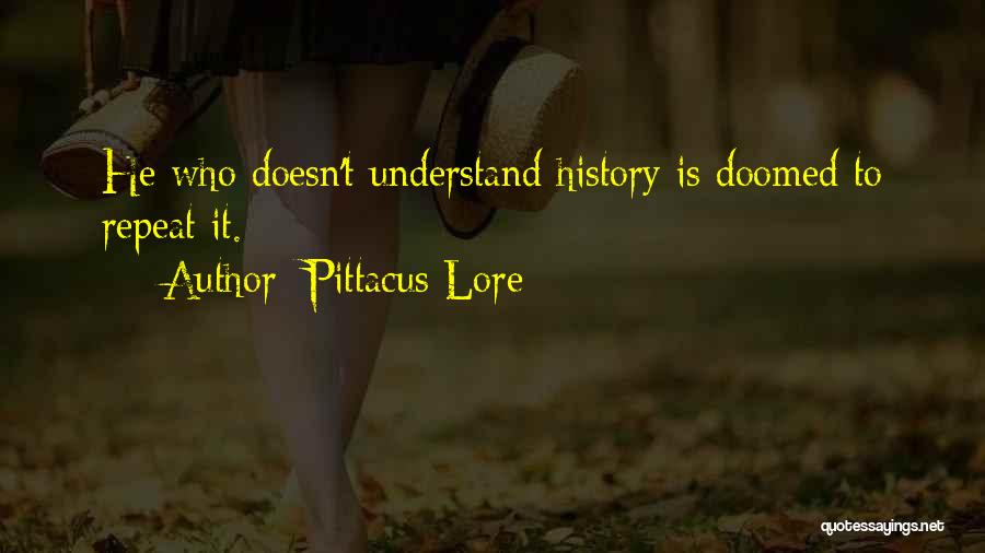 History Doomed To Repeat Itself Quotes By Pittacus Lore