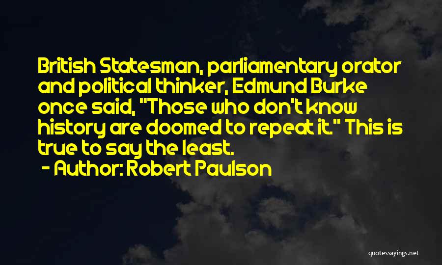 History Doomed To Repeat Itself Quotes By Robert Paulson