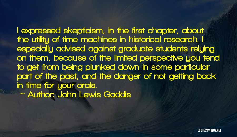 History For Students Quotes By John Lewis Gaddis