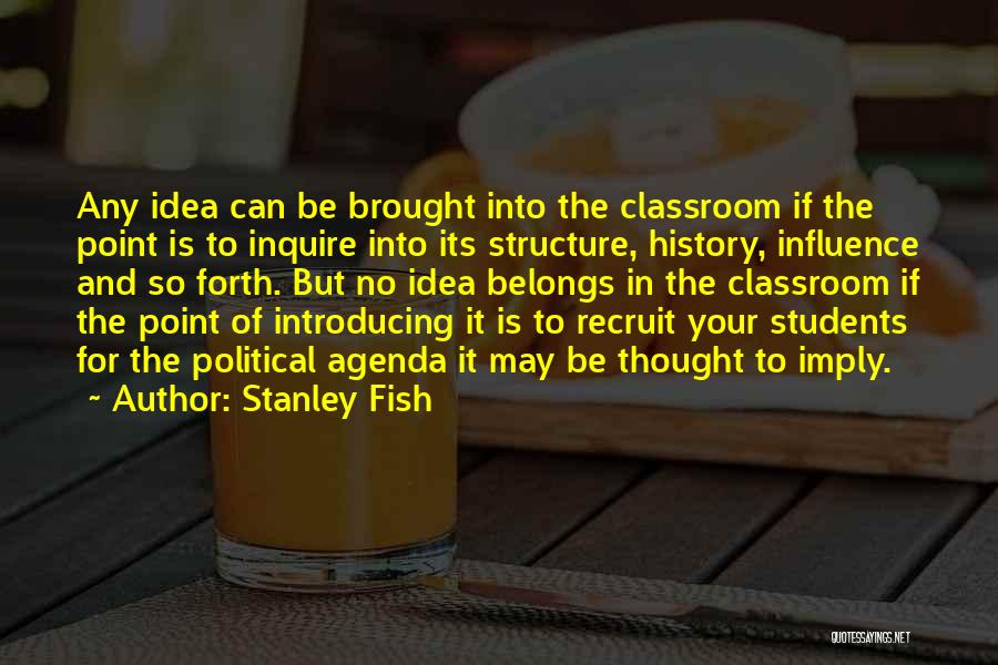 History For Students Quotes By Stanley Fish