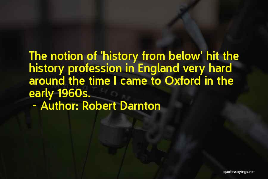 History From Below Quotes By Robert Darnton