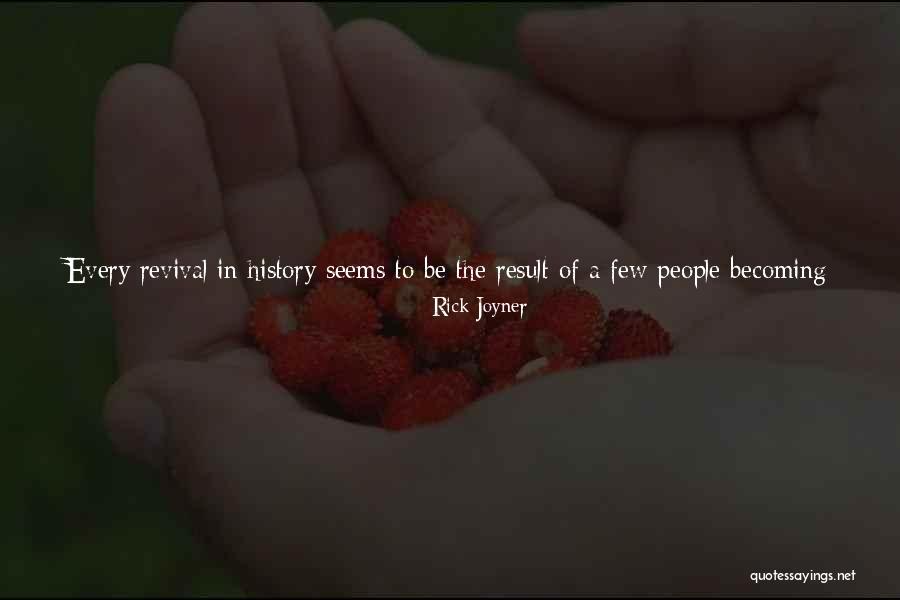 History From Famous People Quotes By Rick Joyner History From Famous People Quotes By Rick Joyner