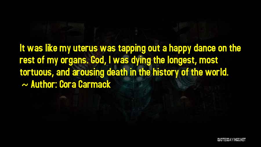 History Funny Quotes By Cora Carmack