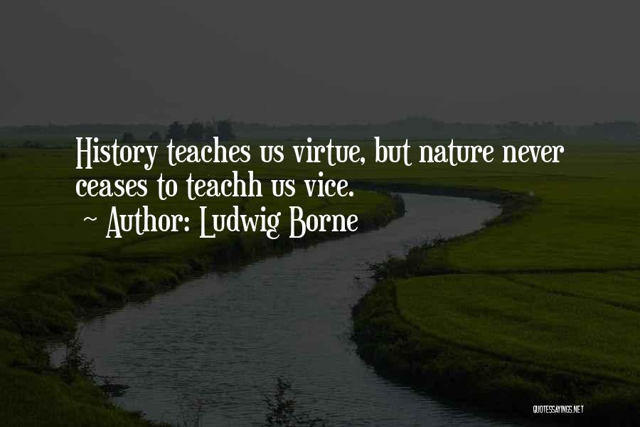 History Funny Quotes By Ludwig Borne