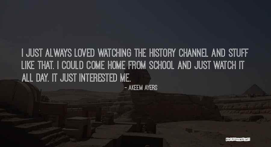 History History Channel Quotes By Akeem Ayers History History Channel Quotes By Akeem Ayers