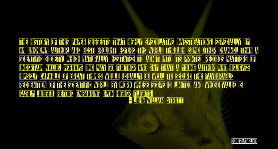 History History Channel Quotes By John William Strutt History History Channel Quotes By John William Strutt