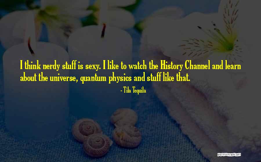 History History Channel Quotes By Tila Tequila History History Channel Quotes By Tila Tequila