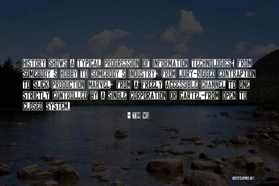 History History Channel Quotes By Tim Wu History History Channel Quotes By Tim Wu