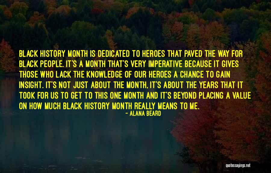 History History Month Quotes By Alana Beard History History Month Quotes By Alana Beard