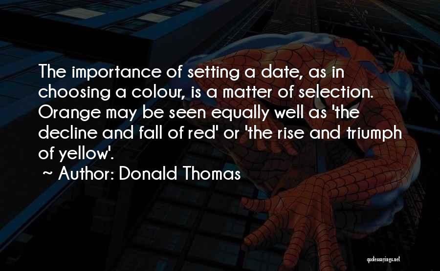 History Importance Quotes By Donald Thomas