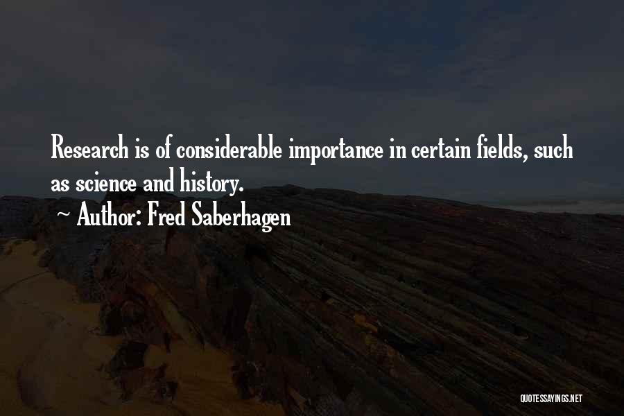 History Importance Quotes By Fred Saberhagen